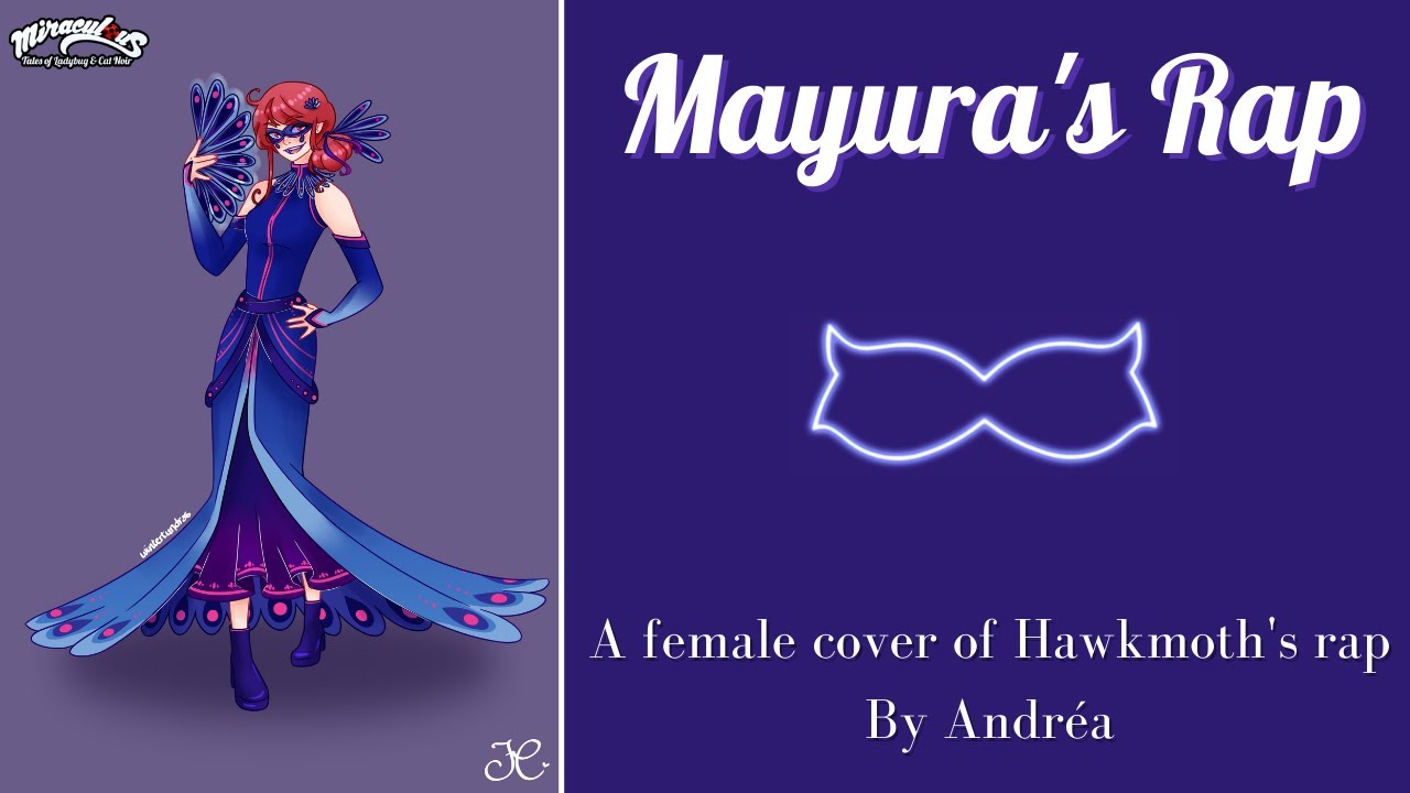 Miraculous | 🦚Mayura - Theme Song 🎵 (Hawkmoth Rap female Cover)