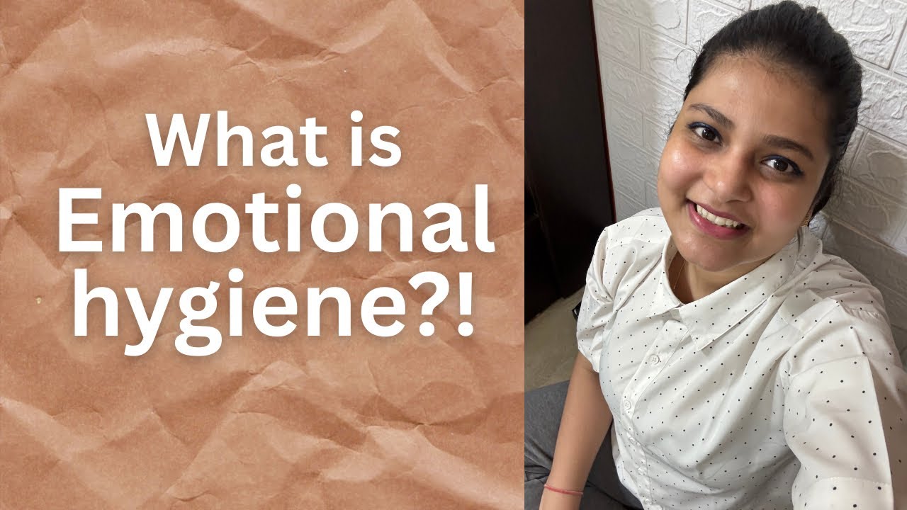What is emotional hygiene?