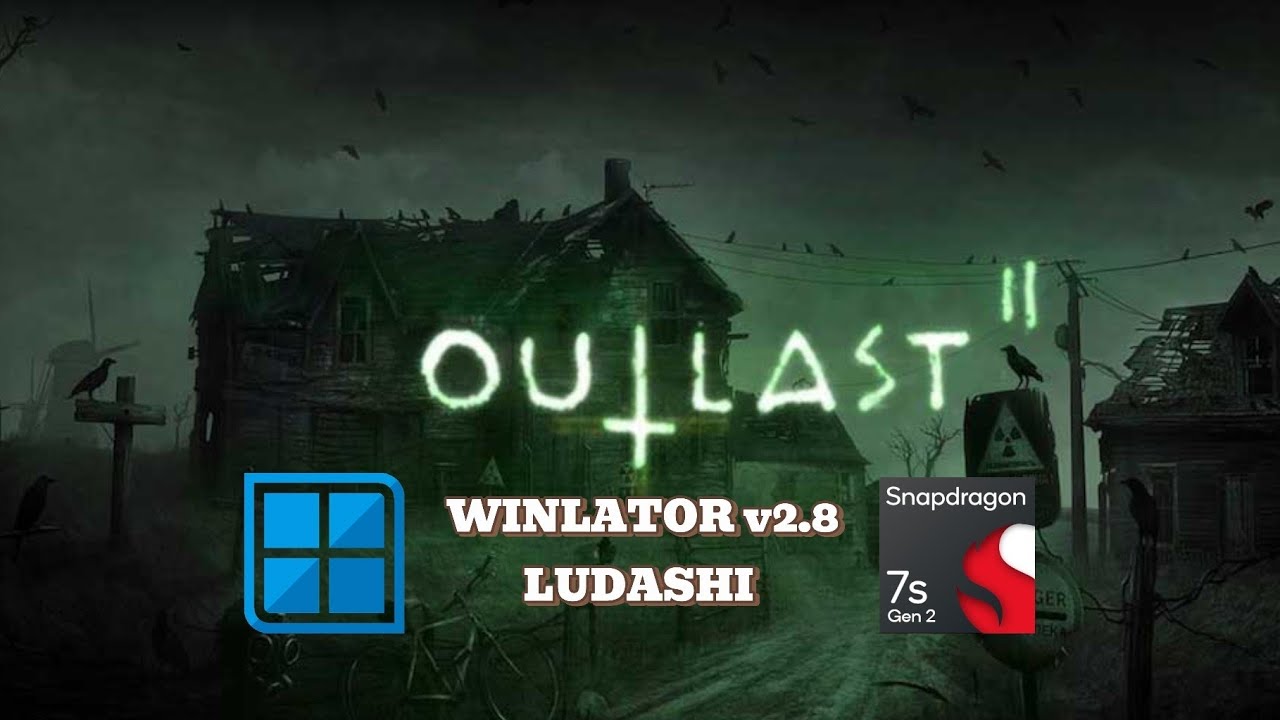 Outlast 2 (Windows) On Android || Winlator CMOD Ludashi v2.8