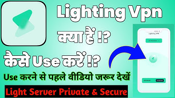 Lighting Vpn App Ko Kaise Use Karte hai || How To Use Lighting Vpn App || Lighting Vpn App