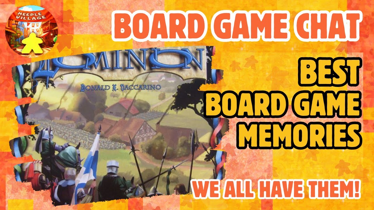 Board Game Chat E40 -  Best Board Game Memories