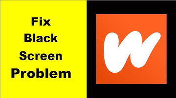How to Fix Wattpad Black Screen Error Problem in Android & iOS 100% Solution