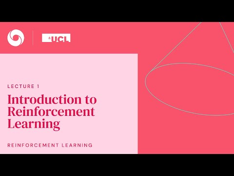 DeepMind x UCL RL Lecture Series – Introduction to Reinforcement Learning [1/13]