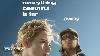 Everything Beautiful Is Far Away [Full Movie] | Fantasy, Sci-Fi, Best Cinematography | Julia Garner