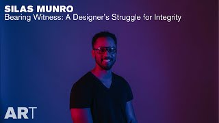 Silas Munro | Bearing Witness: A Designer's Struggle for Integrity Profile
