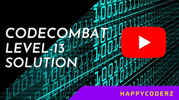 CODE COMBAT LEVEL - 13 HACK AND DASH FULL SOLUTION PYTHON