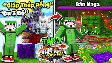 THÁNH ĐỊA RỒNG MINECRAFT * TẬP 7 | SỞ HỮU BỘ BA GIÁP RỒNG MẠNH NHẤT VÀ TIÊU DIỆT RẮN KHỔNG LỒ NAGA