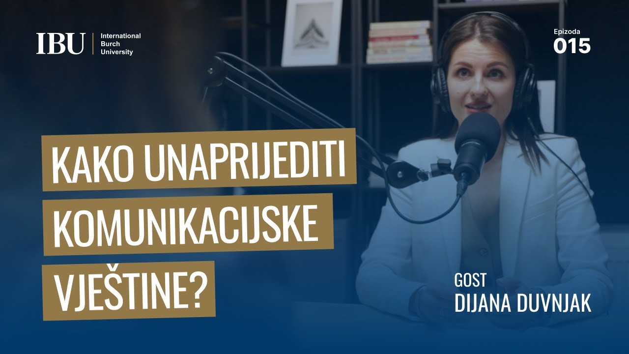 Kako unaprijediti komunikacijske vještine? | Dijana Duvnjak  #Podcast S1E15