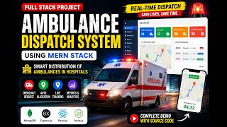 Ambulance Dispatch Management System Using MERN Stack | React, Node.js, MongoDB Project