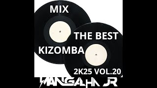 Download Lagu MIX KIZOMBAS THE BEST 2K25 VOL.20 - DJ MANGALHA JR MP3