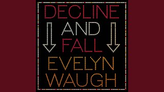Chapter 32 - Decline and Fall