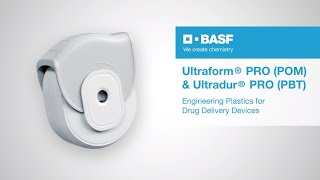 Ultraform® PRO (POM) & Ultradur® PRO – Engineering Plastics for Drug Delivery Devices