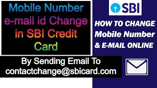 💥Change my SBI credit card email & Mobile Number-By Sending Email To contactchange@sbicard.com