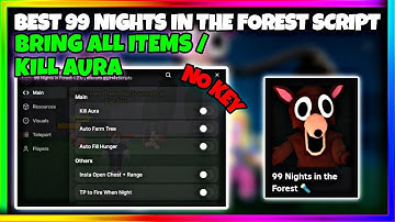 NEW* 99 Nights In The Forest Script Pastebin • No Key • Bring All Items, Kill Aura, Auto Log Etc
