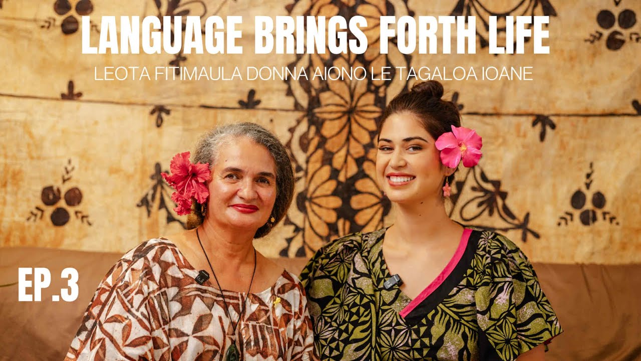 Language brings forth life | Leota Fitimaula Donna Aiono Le Tagaloa Ioane