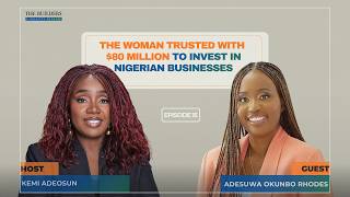 How Adesuwa Okunbo Rhodes Earned Investors' Trust to Raise $80 Million for Nigerian Businesses