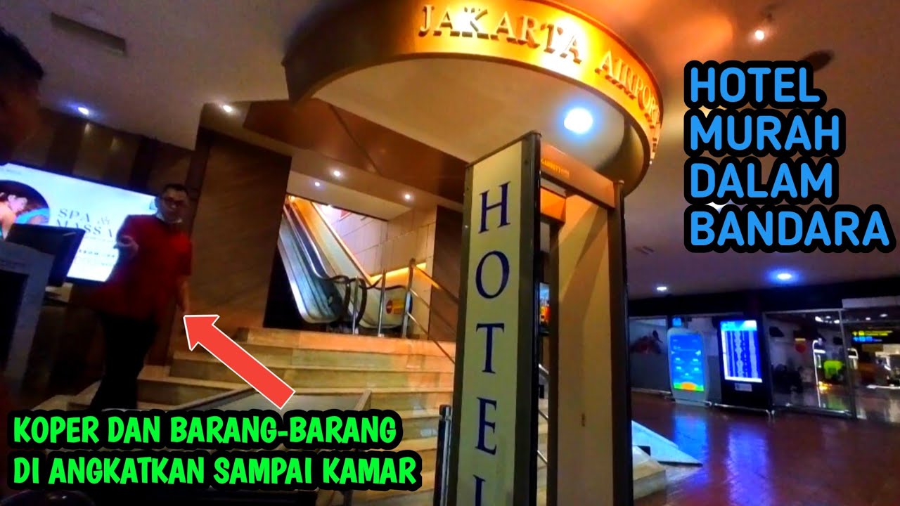 Hotel Murah didalam bandara Soekarno Hatta - Cara Checkin Jakarta Airport Hotel 2025