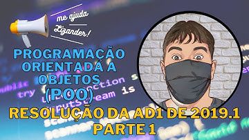 Programação Orientada a Objetos - AD1 2019.1 - Resolução Comentada - Parte 1