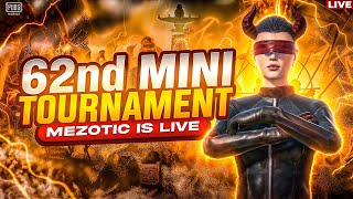 62nd mini tournament battle🔥/ mezo is live 🛑