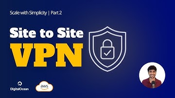 Build a Secure Site To Site VPN Architecture (Full Tutorial)