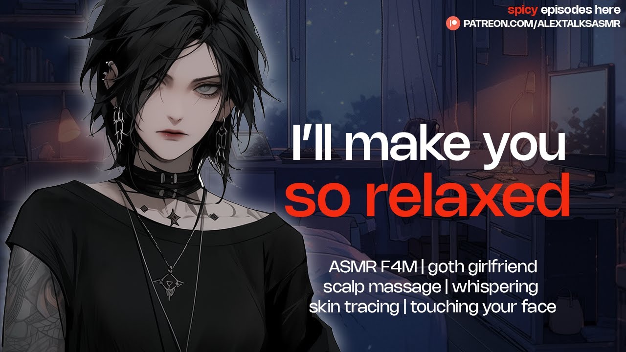 [F4M] ASMR Goth girlfriend give you personal attention [whispers] [face massage & skin tracing]