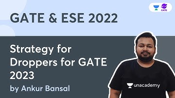 Strategy for Droppers for GATE 2023 | Ankur Bansal Sir | GATE & ESE | Planet GATE