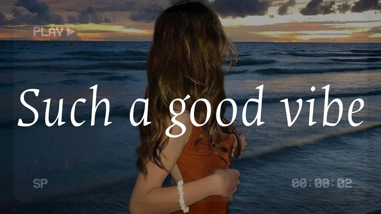 Such a good vibe ~ Music that helps you get through bad days easier ~ Good vibes only Such a good vibe ~ Music that helps you get through bad days easier ~ Good vibes only