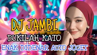 Jadi Semangat Kerja Dj Remix Jambi Bukilah Kato Viral Tiktok 2026 
