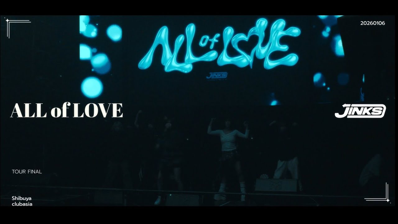 JINKS - oneman tour ALL of LOVE FINAL at 東京club asia [MC digest