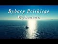 Rybacy Polskiego Wybrzeża