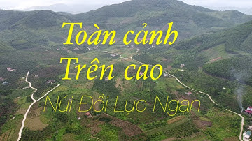 Núi Đồi Lục Ngạn Nhìn Từ Trên Cao  Bạt Ngàn Vải Thiều