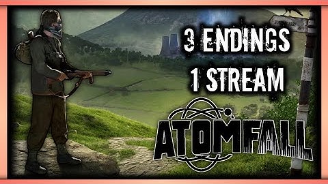 3 Endings, 1 Stream | Atomfall