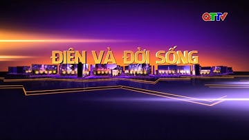 Chuyên mục: Điện và đời sống tháng 5/2025| QTTV