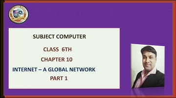 Class 6th | Computer | Chapter 10 | Internet  - A Global Network| Part 1 |