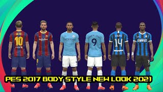 PES 2017 | MOD BODY STYLE LOOK 2021 [ Wet Kit ]
