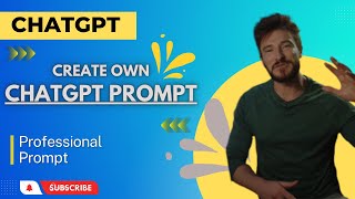 How to Create Your Own ChatGPT Prompt | #L7 | Mastering ChatGPT, MidJourney Complete Guide.