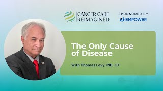 The Only Cause of Disease with Thomas Levy, MD, JD | Episode 100