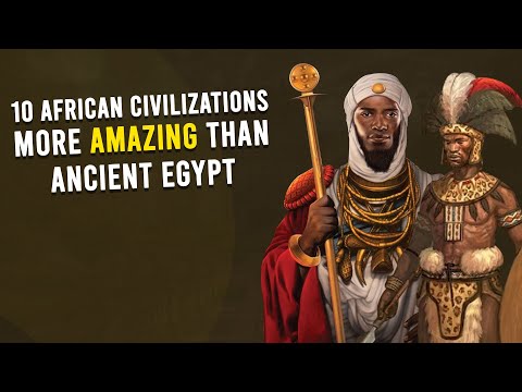 10 African Civilizations More Amazing Than Ancient Egypt 