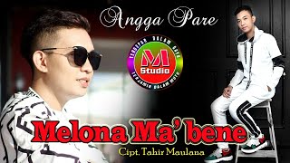 Video thumbnail of "Terbaru dari ANGGA " MELONA MA'BENE Cipt. Tahir Maulana"