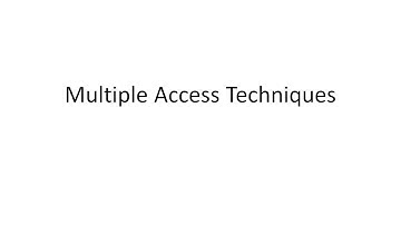 Multiple Access Techniques