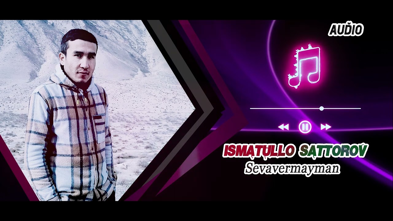 Ismatullo Sattorov- SEVAVERMAYMAN /Исматулло Сатторов-СЕВАВЕРМАЙМАН ...
