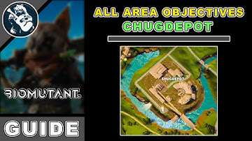 Area Objectives: All Chugdepot Location in Biomutant Items