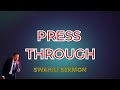 Press through into your breakthrough  swahili  sermon cfar ministries  apst wycliffe mutaiti