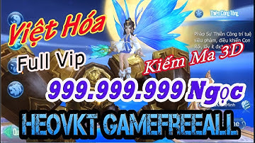 #GameFreeAll 76: Game Kiếm Ma 3D VH (Android) |Free Vip + Free 999.999.999 Ngọc + lever 150 [HeoVKT]