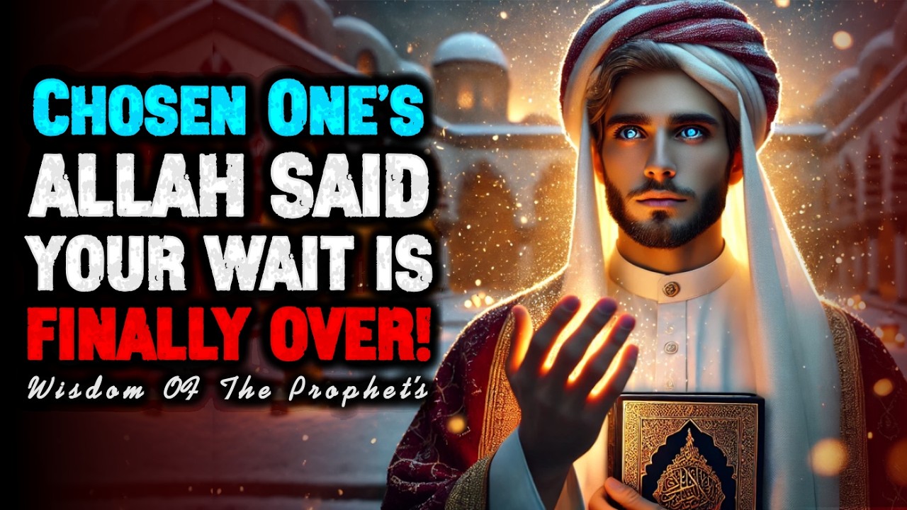 Chosen One, This Is The Time Of Fulfillment Focus Now | ISLAM