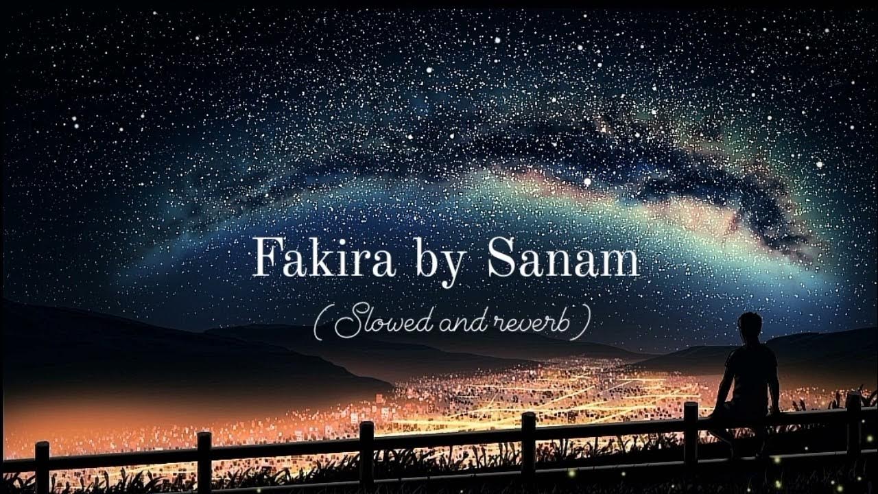 Fakira song by sanam [slowed and reverb] - YouTube