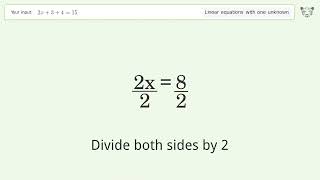 Linear equation with one unknown: Solve 2x+3+4=15 step-by-step solution