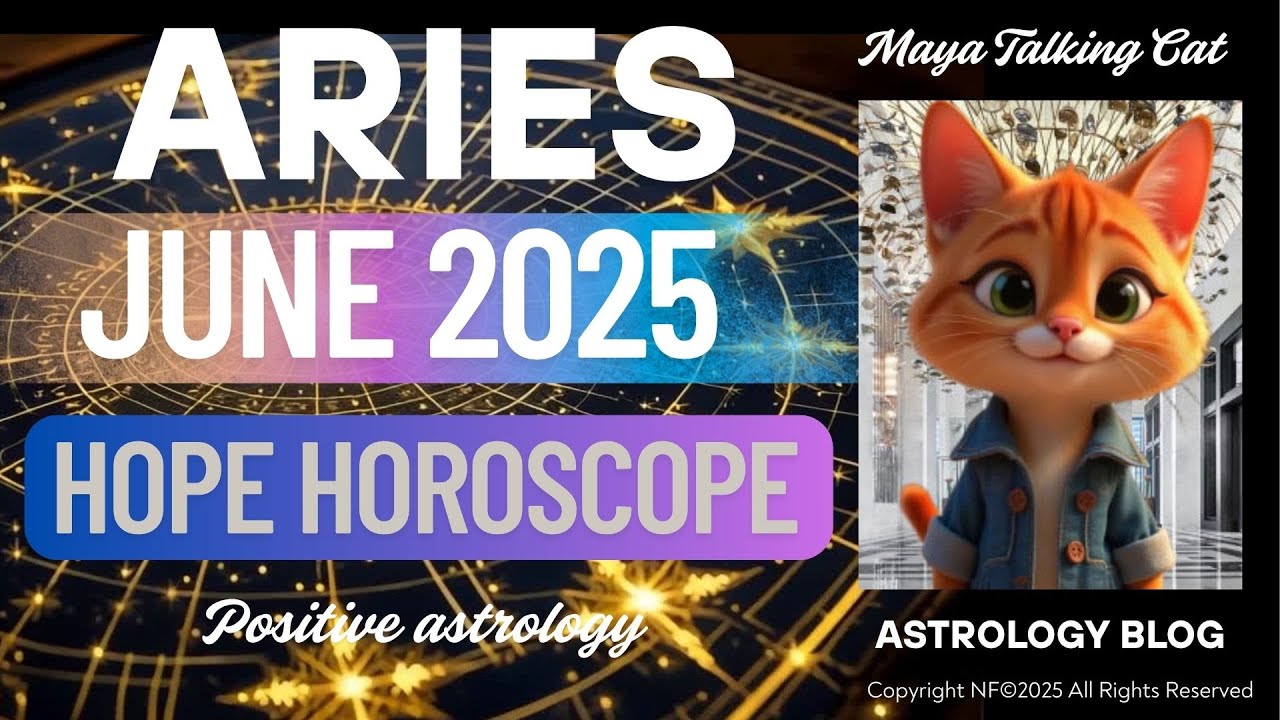 Aries June 2025 Hope Horoscope