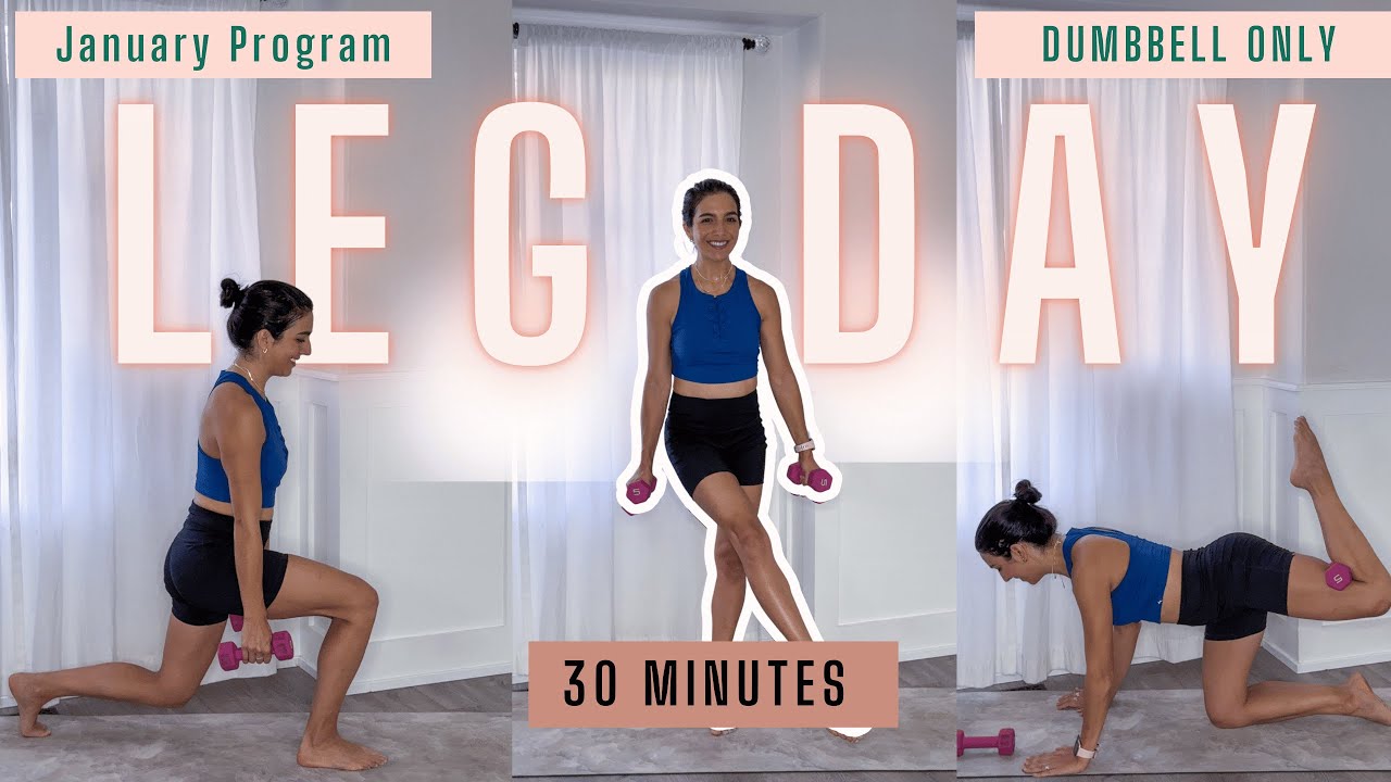 Leg Strength Training Program 30 Minute Dumbbell Only Leg Strength Workout | January Workout Program ...