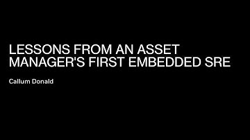 SREcon25 Europe/Middle East/Africa - Lessons from an Asset Manager’s First Embedded SRE